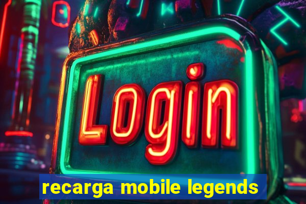 recarga mobile legends